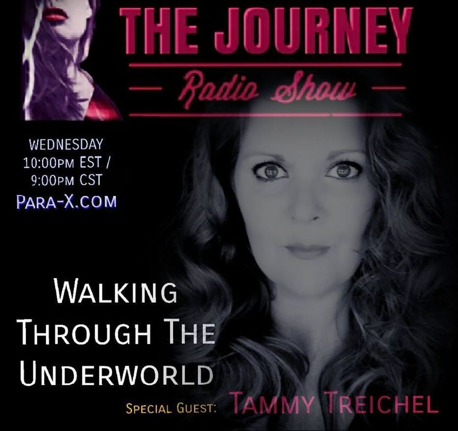 THE JOURNEY Radio Show: Walking Through The Underworld - Tammy Treichel - TheJourneyRadioShow.com