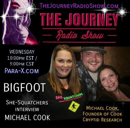 Bigfoot: Michael Cook interviewed by She-Squatchers on THE JOURNEY Radio Show - TheJourneyRadioShow.com 