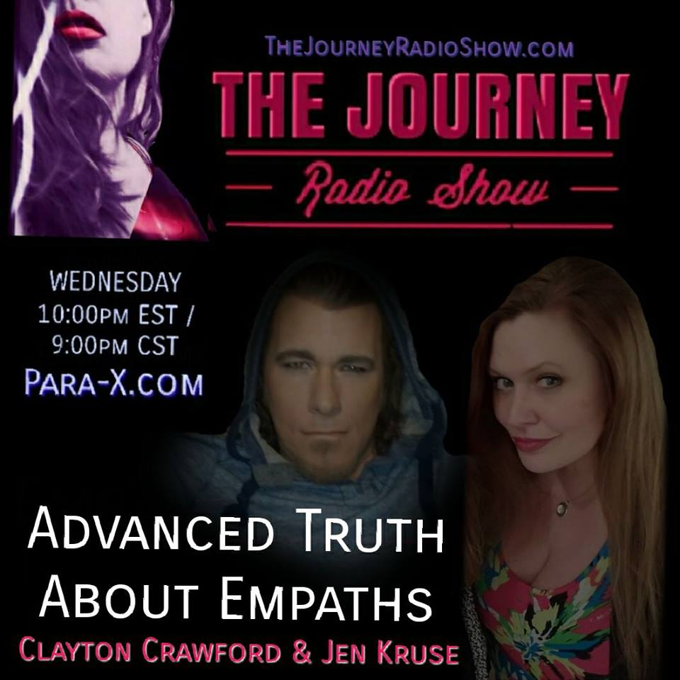 Advanced Truth About Empaths - Radio Podcast - Clayton Crawford & Jen Kruse - The Journey Radio Show - TheJourneyRadioShow.com