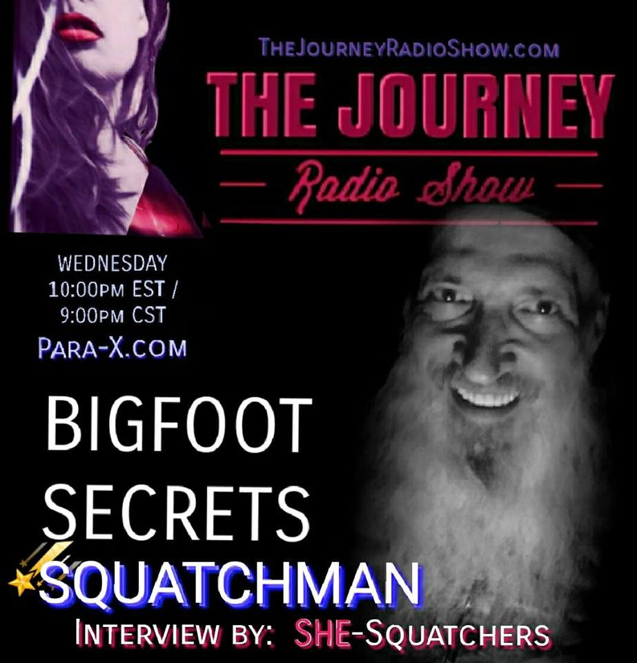 Bigfoot - Squatchman aka Greg Yost interview by: She-Squatchers, Jen Kruse, Jena Grover, Marlo Jane & Nikki Jourdain - TheJourneyRadioShow.com
